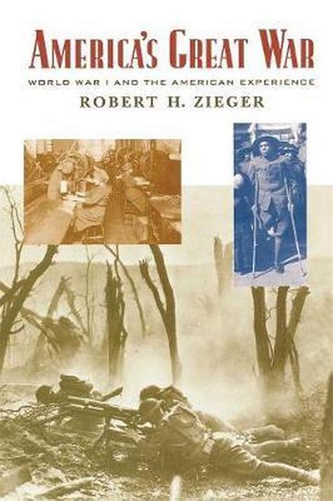 Americas Great War Robert H Zieger