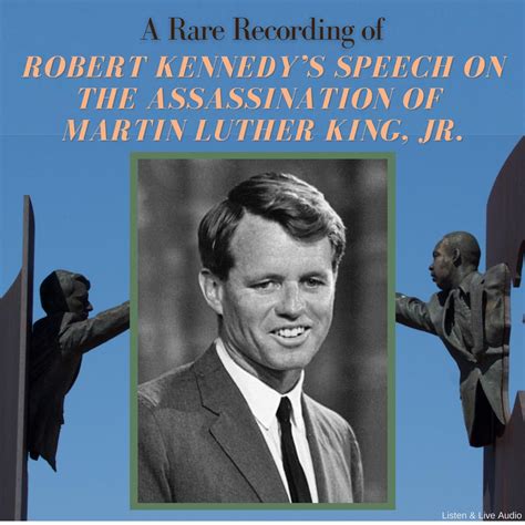 Libro Fm A Rare Recording Of Robert Kennedy’s Speech On The Assassination Of Martin Luther