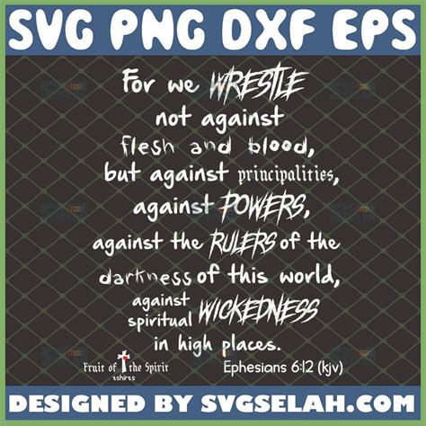 We Wrestle Not Against Flesh And Blood Svg Ephesians Kjv Svg