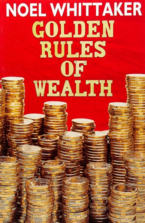 Golden Rules Of Wealth Whittaker Noel Amazon Au Books