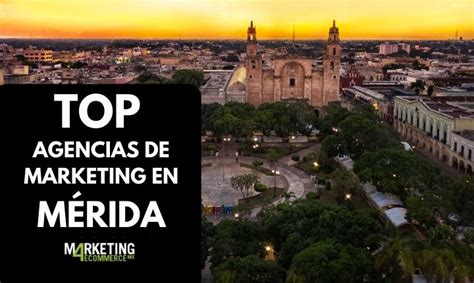 Top Las Mejores Agencias De Marketing En M Rida