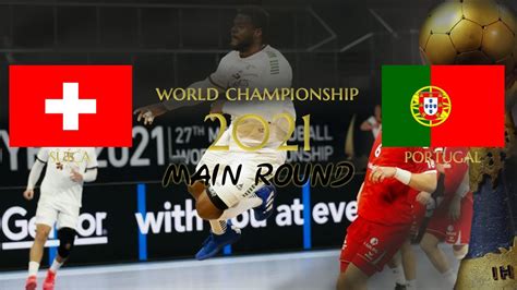 SUÍÇA 29 x 33 PORTUGAL MAIN ROUND MUNDIAL 2021 EGITO Análise