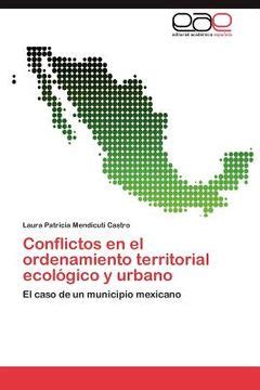 Libro Conflictos En El Ordenamiento Territorial Ecol Gico Y Urbano