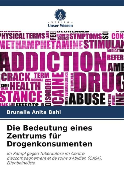 Bedeutung eines Zentrums für Drogenkonsumenten von Brunelle