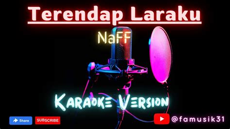 Terendap Laraku NaFF Karaoke Version YouTube