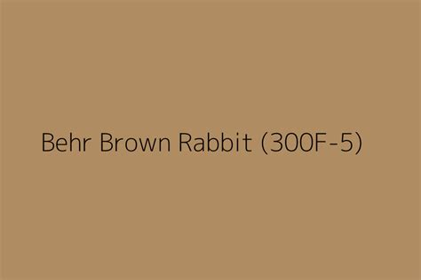 Behr Brown Rabbit 300f 5 Color Hex Code