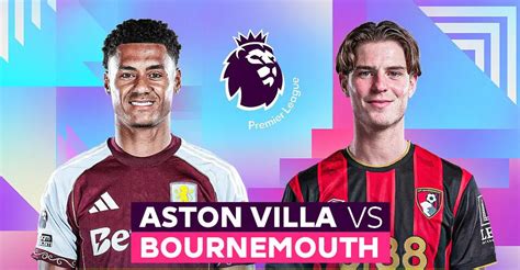 Partidas De Bournemouth X Aston Villa - Pronóstico del partido Aston Villa vs Bournemouth, 21:00 h, 9 de ...