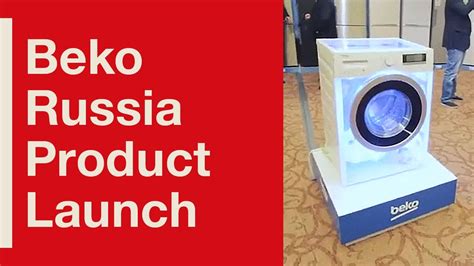 Beko Russia - Product Launch - YouTube