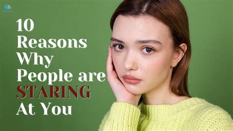 10 Reasons Why People are Staring at You - YouTube
