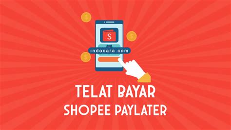 Pengalaman Telat Bayar Shopee Paylater Risiko Denda