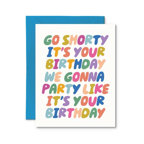 go shorty it's your birthday 4