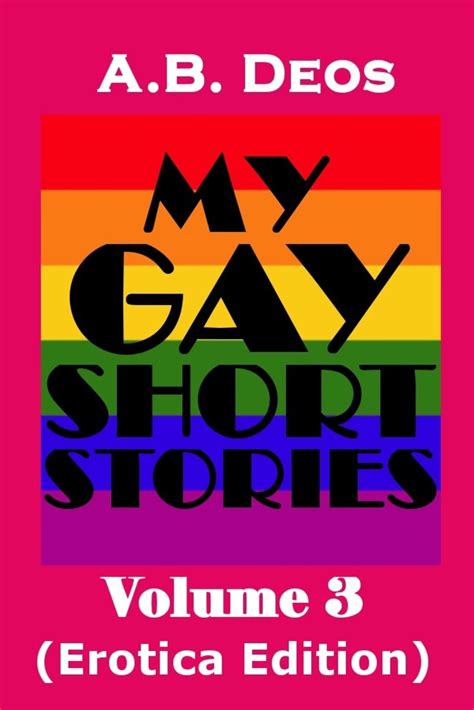 Amazon My Gay Short Stories Volume 3 Erotica Edition 9780648187967 Deos Mr A B Books