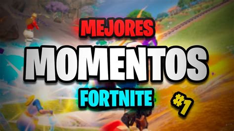 MEJORES MOMENTOS DE FORTNITE RECOPILACION 1 YouTube