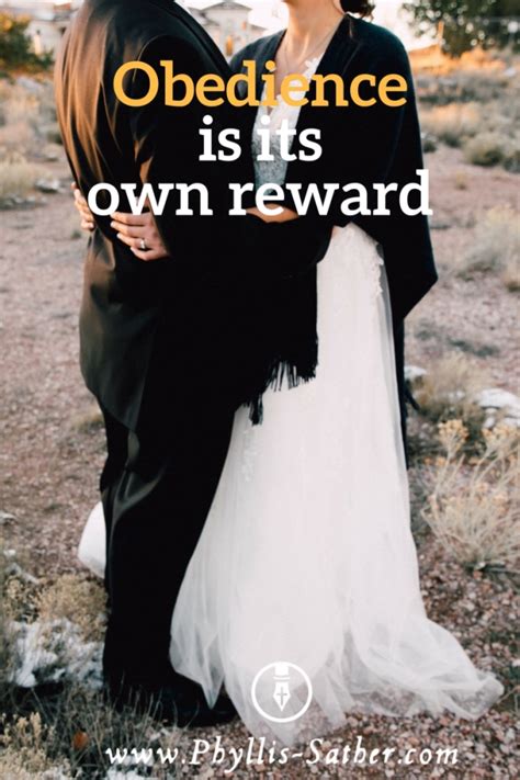 Obedience is its own reward - phyllis-sather.com
