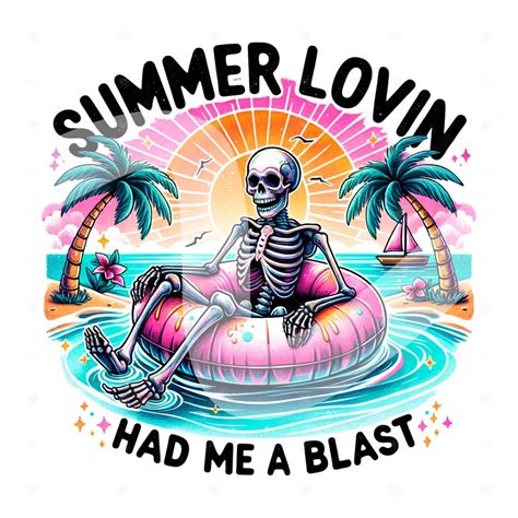 Summer Lovin PNG Hot Girl Summer Clipart Funny Summer Skeleton Snarky Skeleton Sublimation