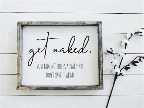 Get Naked Farmhouse Sign Just Kidding Funny Wood Modern Farmhouse Bathroom Humor Sign Half Bath