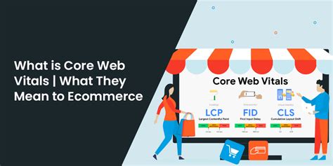 What Is Core Web Vitals What They Mean To E Commerce MageComp