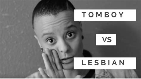 Tomboy Vs Lesbian YouTube