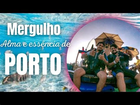 Mergulho Em Porto De Galinhas A Ess Ncia Deste Para So Youtube