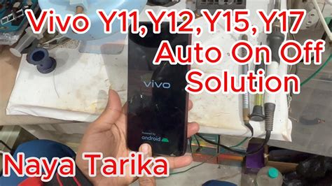 Vivo Y11Auto On Off Problem Restart Solution Vivo Y11 Y12 Y15 Y17 On