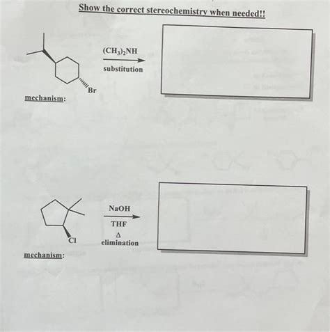 Solved Show the correct stereochemistry when needed!! | Chegg.com 