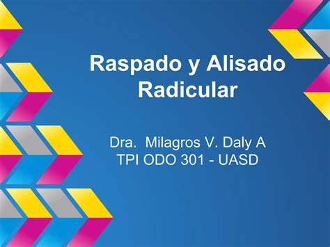 Raspado Y Alisado Radicular PPT