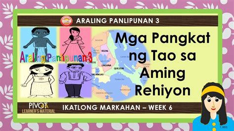 MGA PANGKAT NG TAO SA AMING REHIYON ARALING PANLIPUNAN 3 QUARTER 3