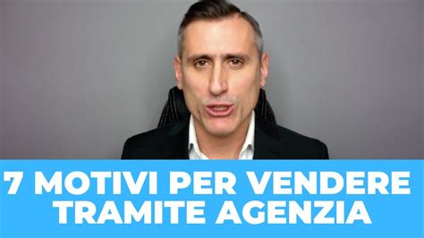 7 Motivi Per Vendere Casa Tramite Agenzia Immobiliare Youtube