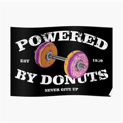 Powered By Donuts Poster For Sale By Eddiebalevo Redbubble