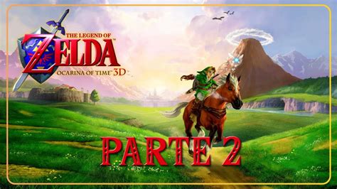 The legend of Zelda Ocarina OF Time 3D Pt 2 Español tloz zelda YouTube