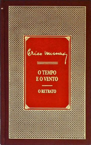 O Tempo E O Vento O Retrato Erico Verissimo Traça Livraria e Sebo