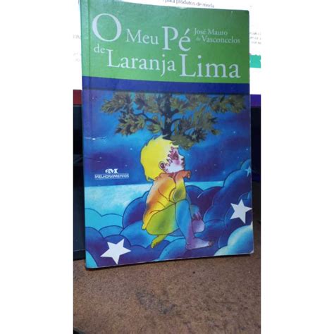 Meu Pé De Laranja Lima Livro - LIVRO MEU PÉ DE LARANJA LIMA - JOSÉ MAURO DE VASCONCELOS - CAPA DURA ...