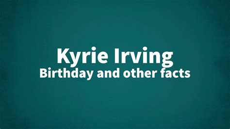 Kyrie Irving Birthday And Other Facts