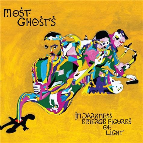 Most Ghosts - In Darkness Emerge Figures Of Light - Plug Seven Records