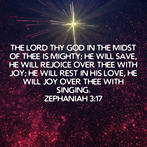 Zephaniah The Lord Thy God In The Midst Of Thee Is Mighty He Will