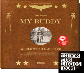 My Buddy World War II Laid Bare De DIAN HANSON 978 3 8365 7266 8