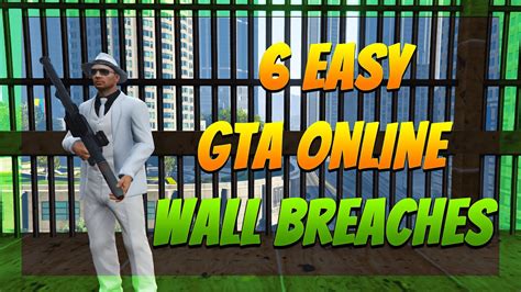 Easy Gta Online Wall Breaches New Wall Breaches Gta Online