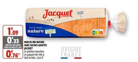 Offre Pain De Mie Nature Sans Sucres Ajout S Jacquet Chez Coccimarket