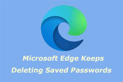 [fixed] Microsoft Edge Keeps Deleting Saved Passwords