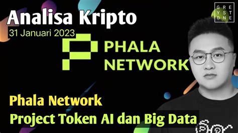 Analisa Kripto Phala Network Project Token Ai Dan Big Data Youtube