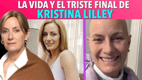 La Vida Y El Triste Final De Kristina Lilley La Triste Historia De La