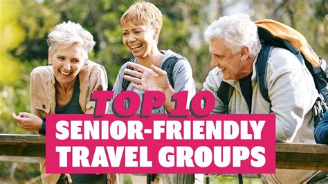 Top 10 Senior Friendly Travel Groups YouTube