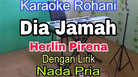 Dia Jamah Karaoke Nada Pria Karaoke Rohani Herlin Pirena Youtube