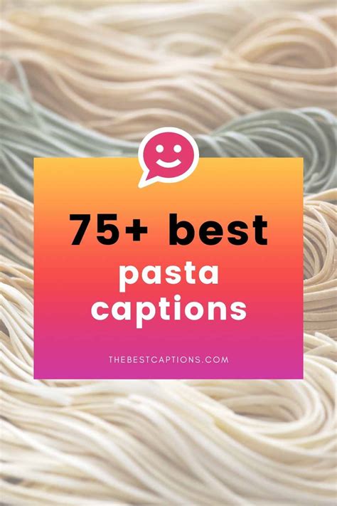 75 Best Pasta Captions And Quotes For All The Carb Lovers