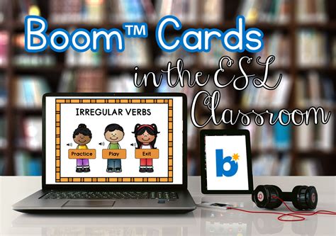 Using Boom™ Cards In The Elementary Esl Classroom Elementary Esl