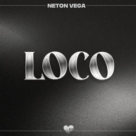 Neton Vega Loco Lyrics With English Translation Letra De Loco