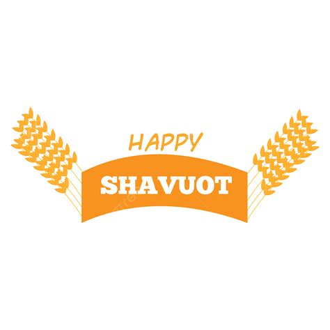 Shavuot Vector Hd Images Shavuot Happy Shavuot Event Png Image For