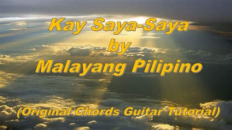 Kay Saya Saya Malayang Pilipino Guitar Tutorial Original Chords Youtube