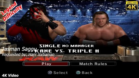 Wwe Smackdown Vs Raw Kane Vs Triple H Hhh Single Match K