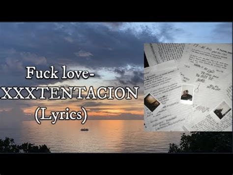 XXXTENTACION Fuck Love Lyrics YouTube
